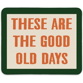 QIYUHOY These are The Good Old Days Mouse pad,Inspirational Olive-Green Mouse Pads for Office Desk Accessories，Non-Slip Rubber Smooth MousePads for Computer Laptop,9.5x7.9 inches