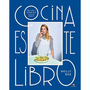 Cocina este libro: Técnicas y recetas que querrás repetir