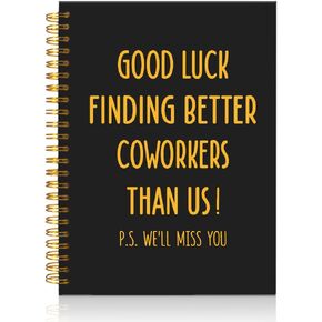 Good Luck Finding Better Coworkers Than Us Black Golden Spiral Notebook, Farewell Gifts for Boss Coworker, Goodbye Gifts for Coworker Teammates Employee Office Worker-Going Away Party Gifts