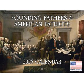 Founding Fathers Calendar 2025 Patriotic American History Monthly Wall Calender 12 Month | American Made In The USA