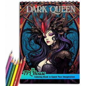 TPLHOUSE Beauty Dark Queen Coloring Book for Adults, Softcover, Spiral Bound Edition, 30 Dark Fantasy Coloring Pages of Charming Beautiful Queen for Stress Relief and Relaxation