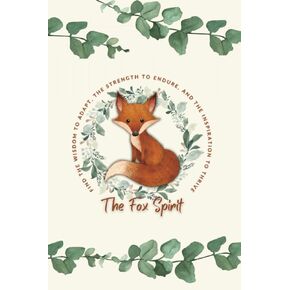 Fox Spirit Inspirational Sketch Book Composition Notebook for School, Home or Office: Nature Lovers 6x9in Paperback Cream Paper Journal with 100 Blank Pages (Foxes Series)