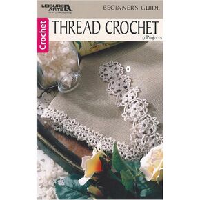 Leisure Arts Beginner's Guide Thread Crochet Book