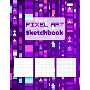 Pixel Art Sketchbook: Blank Graph Paper (1cm, 0.5cm & 0.25cm) For Drawing, Sketching & Coloring Pixel Art. Gift For Pixel Artist, Gamers, Game Designers & Game Developers
