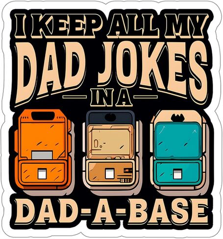 I Keep All My Dad Jokes in a Dad-A-Base Sticker Souvenir Decal Vinyl Small Waterproof for Water Bottle Mug Passport Book Scrapbook Notebook Laptop Tumbler Skateboard Phone Size 4" Funny Gift ID44990 in Saudi Arabia