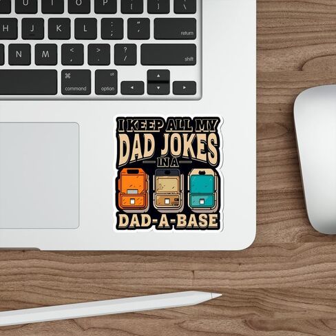 I Keep All My Dad Jokes in a Dad-A-Base Sticker Souvenir Decal Vinyl Small Waterproof for Water Bottle Mug Passport Book Scrapbook Notebook Laptop Tumbler Skateboard Phone Size 4" Funny Gift ID44990 in Saudi Arabia