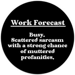 TuY-MouseP-026 Work Forecast Funny Mouse Pads for Work,Funny Sarcastic Mouse Pads for Wireless Mouse Computers Laptop Desk Accessories,Funny Office Gifts for Coworkers,Office Humor Gifts, 7.9x7.9 Inch