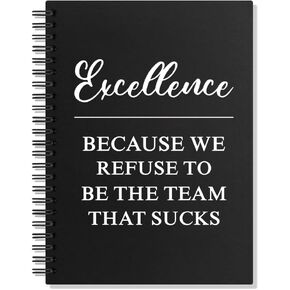 Excellence Because We Refuse To Be The Team That Sucks Hardcover Spiral Blank 160 Page Notebook, Team Appreciation Gifts, Teamwork Gifts for Employee Staff Colleagues Coworker, Team Member Gifts