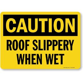 "Caution - Roof Slippery When Wet" Sign by SmartSign | 7" x 10" 3M Reflective Aluminum