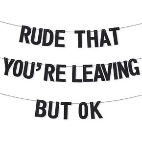 Rude that You're Leaving but OK Banner, Going Away Party Decorations Black Pre-Assembled Goodbye Party Decorations for Farewell Retirement Graduation Party