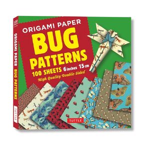 Origami Paper 100 sheets Bug Patterns 6" (15 cm): Tuttle Origami Paper: High-Quality Origami Sheets Printed with 8 Different Designs: Instructions for 8 Projects Included