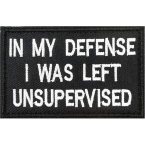 Tactical Embroidered Patch, in My Defense I was Left Unsupervised, 1PC Funny Morale Patches Removable Hook Loop Fastener Badge for Backpacks, Army Vests, Jackets (White)