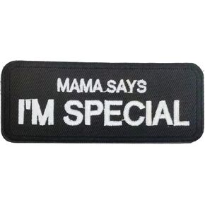 Mama Says I'm Special Patch, Embroidered Badge, Funny Meme Morale Patch, Moral Patch, Military Patch, Hook and Loop, Emblem for Tactical Backpacks Clothing Jeans Hats Bags Helmets Jersey Vest T-Shirts