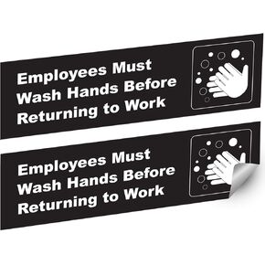 Employees Must Wash Hands Before Returning To Work, 8.75" x 2.5", 2 Pack, Black and White, Self-Adhesive