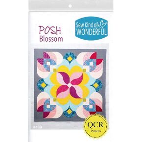 Sew Kind Of Wonderful Posh Blossom Pattern