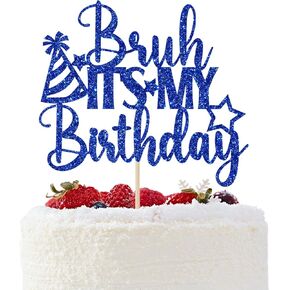 Bruh It's My Birthday Cake Topper, Bruh Happy Birthday Cake Decorations, Happy Birthday Bro, Teen Boy Birthday Party Decorations (Blue Glitter)