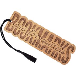 Wood Bookmark - Bookmarks are for Quitters - Laser Engraved - Made in The USA - Wooden Book Mark with Black Tassel