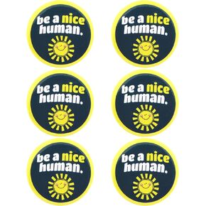 Be A Nice Human Encouraging Buttons, Positive Pins for Teachers and Customer Service Workers, 2.25 Inches, Pack of 6