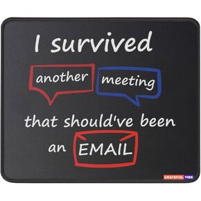 Office I Survived Meeting That Should Have Been an Email Mouse Pad Birthday Mouse Mat for Dad Grandpa Husband Men Coworkers, Mousemat Employees, Leaders, Boss, Dad, Grandpa Mousepad