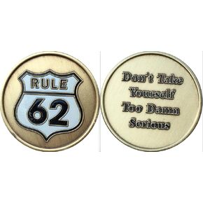 Rule 62 Don't Take Yourself Too Damn Serious Color Black White Road Sign AA Medallion Sobriety Chip