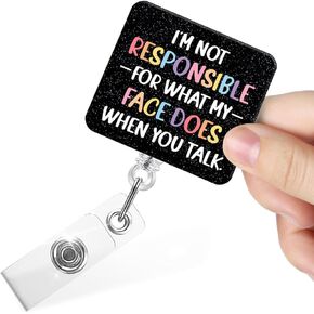 I’m Not Responsible for What My Face Does When You Talk Funny Retractable Badge Reel with Clip, Glitter Badge Holder for RN CNA Nurse Medical Assistant, Office Work Gift for Coworker Colleagues