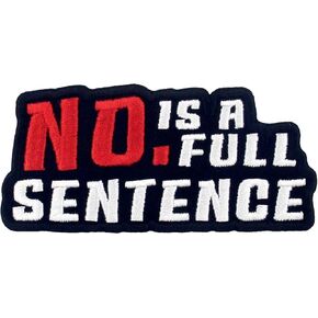 No is A Full Sentence Patch Embroidered Biker Applique Iron On Sew On Emblem