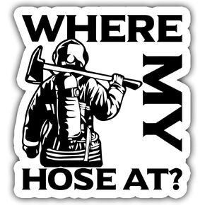 3PCs Firefighter Where's My Hose at Funny Fire Department, Fire Truck, Fire Rescue Stickers for Laptop,Water Bottles,Helmet,Skateboard - Best Gifts for Firefighter,Adults,Kids,Teens