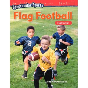 Teacher Created Materials 27333 SPECTACULAR Sports: Flag Football: Subtraction (Mathematics in the Real World)