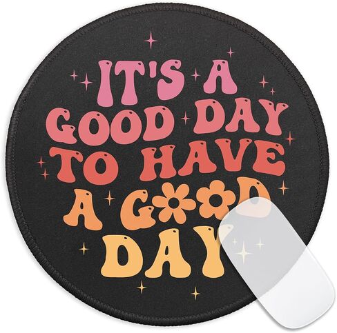 Inspirational Quote Round Mouse Pad, It's A Good Day to Have A Good Day Mousepad for Desk, Funny Colorful Mouse Mat with Non-Slip Rubber Base Stitched Edge for Wireless Mouse Gaming Laptop in Saudi Arabia