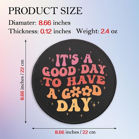Inspirational Quote Round Mouse Pad, It's A Good Day to Have A Good Day Mousepad for Desk, Funny Colorful Mouse Mat with Non-Slip Rubber Base Stitched Edge for Wireless Mouse Gaming Laptop in Saudi Arabia