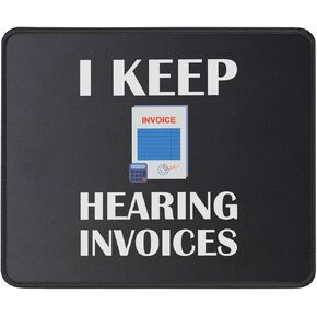 لوحة ماوس I Keep Hearing Invoices Accounting Student Graduation CPA Mouse - حصيرة ماوس لـ CPA Nerd - لوحة ماوس 9.5 بوصة