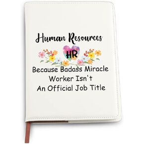 Human Resources Leather Notebook Appreciation Gifts Because Badass Miracle Worker Isn't An Official Job Title HR Director Journey Notebook (Human Resources Notebook)
