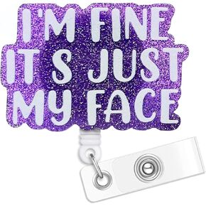 I'm Fine It's Just My Face Badge Badge Reel Holder Retractable with ID Clip for Nurse Nursing Name Tag Card Cute Funny Nursing Student Doctor RN Medical Assistant Work Office Alligator Clip