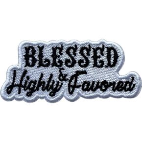 Blessed & Highly Favored Patch, Size 3" Sew On Patches, Jesus Embroidery Fabric Patches for Clothes Jean Backpack, Applique Patches, Embroidery Iron On Patches for Clothes, Gift for Christians