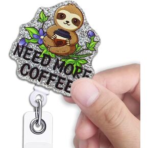 Funny Coffee Retractable Badge Reel, Need More Coffee Silver Glitter Badge Reel with Alligator Clip, Cute Sloth Acrylic Badge, Funny ID Badge Holder Gift for Volunteer Nurse Doctor Teacher