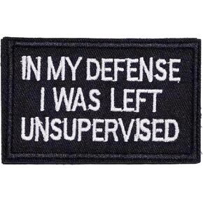 in My Defense I was Left Unsupervised Patch, Funny Military Morale Patches, Meme Patch, Mello Patch, Hook and Loop, Sew On Emblem Fastener for Tactical Backpack, Murph, Vests, Jeans, Hats, Helmets