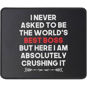''I Never Asked to BE The Best BOSS'' Mouse Pad - Best Boss Gifts for Men, Women - Funny Boss Mouse Mat Boss Day Gift - Mousepad 9.5 Inch