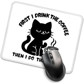First I Drink The Coffee Then I Do The Things Cute Mouse Pad, Funny Black Cat Mouse Mat, Humorous Office Work Place Mousepad Gifts for Coffee Lover Cat Lover Teacher Coworker Student