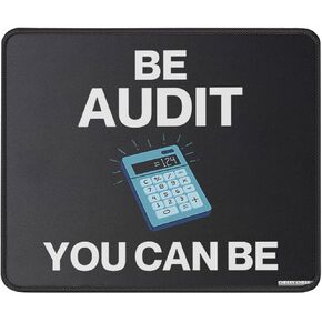 Be Audit You Can Be Mousepad - Funny Accountant Gifts for Women Men - CPA Accounting Gifts Mouse Pad - Mouse Mat for Desk 9.5 in, Medium, Black