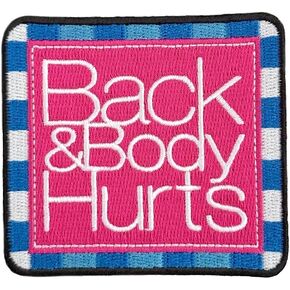 Monuva - Back and Body Hurts Funny Parody Embroidered Applique Patch (Iron On or Sew On) for Clothing, Backpacks, Hats