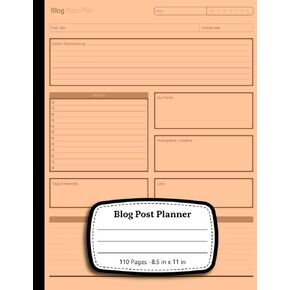 Blog Post Planner: Organize Your Blogging Empire, Ignite Creativity, and Streamline Your Path to Success!