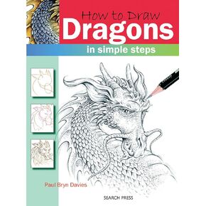 How to Draw: Dragons: In Simple Steps (How to Draw)