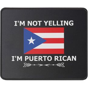 I'm Not Yelling I'm Puerto Rican Mouse Pad Funny Puerto Rico Gifts - Gift Idea for Puerto Rican Men and Women Country Gift Mouse Mat 9.5 Inch