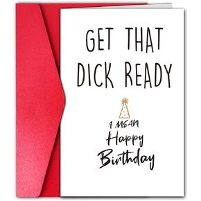 Dirty Birthday Card for Men, Funny Happy Birthday Card for Husband, Boyfriend Fiancé Him (Get Ready)