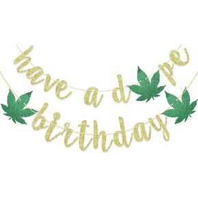 Have a Dope Birthday Banner for Dope Birthday Decorations Supplies, Pot Weed Leaf Theme Birthday 420 Birthday 21st Birthday, Marijuana Leaf Glitter Flakes