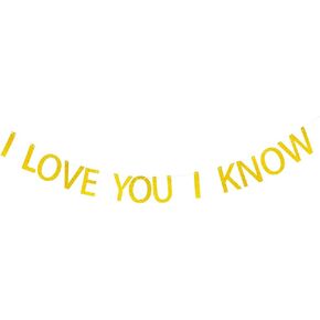 I Love You I Know Banner Funny Wedding Banner for Wedding Party/Bridal Shower and Anniversary Party Decor