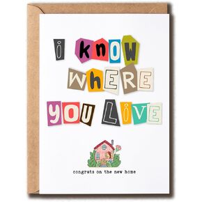 I know where you live - Congrats on the new home - Housewarming Card - Cute and funny housewarming - New Home Card - Cute Getting card, White
