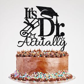 It's DR Actually Cake Topper, Congrats Doctor Cake Toppers, Doctoral Degree Cake Pick, Class of 2025 School College Graduation Party Decorations Black Glitter