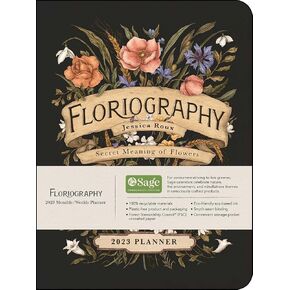 Floriography 12-Month 2023 Monthly/Weekly Planner Calendar: Secret Meaning of Flowers