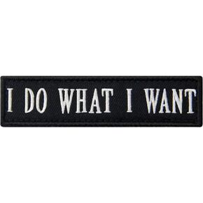 I Do What I Want Morale Tactical Patch Embroidered Applique Fastener Hook & Loop Emblem